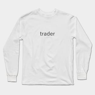 trader Long Sleeve T-Shirt